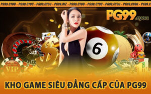 Kho game siêu đẳng cấp của PG99